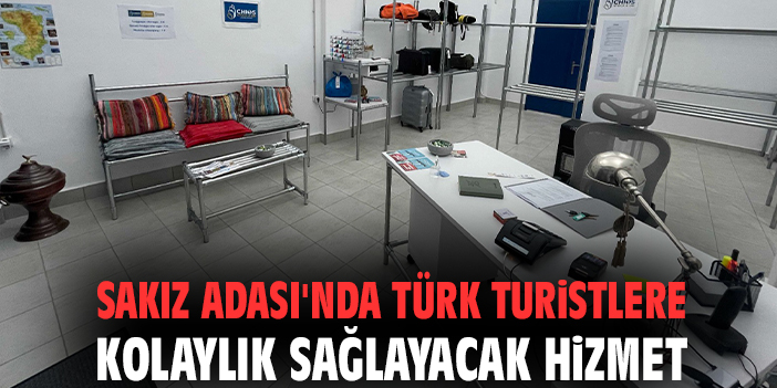 Sakız Adası'nda Türk turistlere kolaylık sağlayacak hizmet