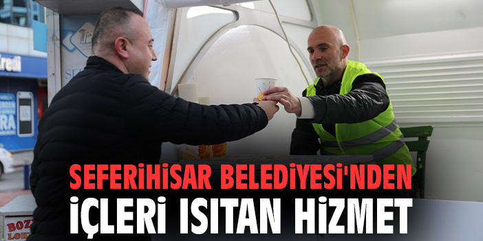 Seferihisar Belediyesi'nden içleri ısıtan hizmet