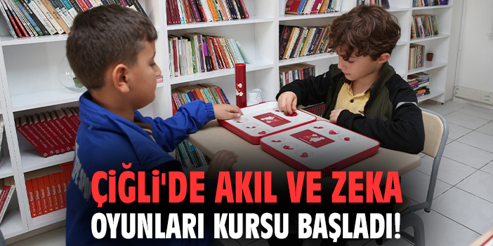 Çiğli'de akıl ve zeka oyunları kursu başladı!