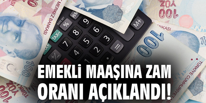 Emekli maaşına zam oranı açıklandı!