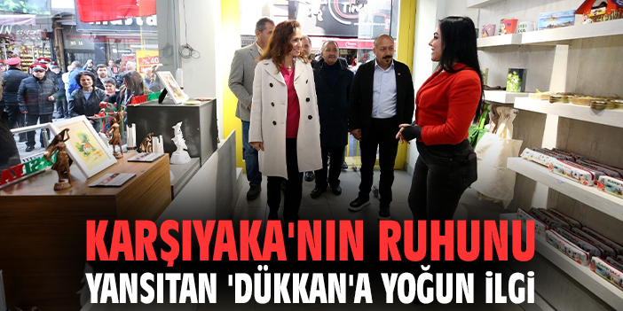 Karşıyaka'nın ruhunu yansıtan 'Dükkan'a yoğun ilgi