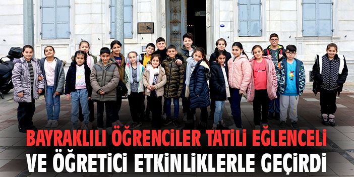Bayraklılı öğrenciler tatili eğlenceli ve öğretici etkinliklerle geçirdi
