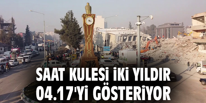 Saat kulesi iki yıldır 04.17'yi gösteriyor