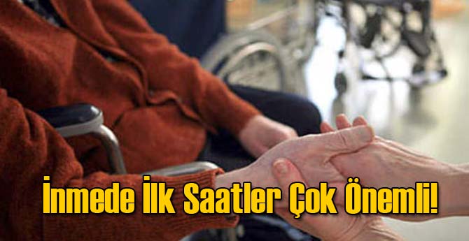 İnmede İlk Saatler Çok Önemli!