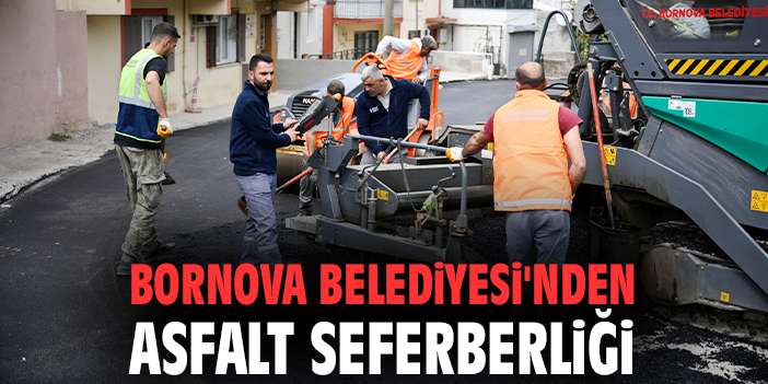 Bornova Belediyesi'nden asfalt seferberliği