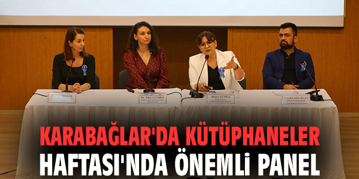 Karabağlar'da Kütüphaneler Haftası'nda önemli panel