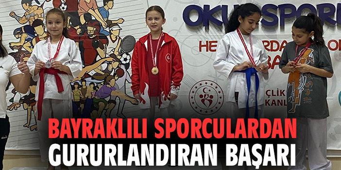 Bayraklılı sporculardan gururlandıran başarı