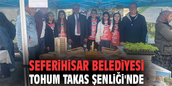 Seferihisar Belediyesi Tohum Takas Şenliği'nde