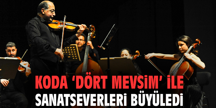 KODA ‘Dört Mevsim’ ile sanatseverleri büyüledi