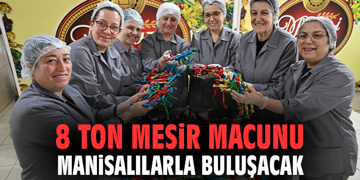 8 ton mesir macunu Manisalılarla buluşacak