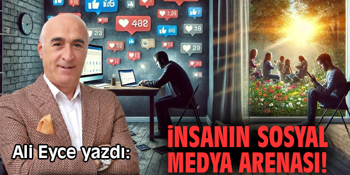 İnsanın sosyal medya arenası!