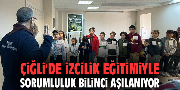 Çiğli'de izcilik eğitimiyle sorumluluk bilinci aşılanıyor
