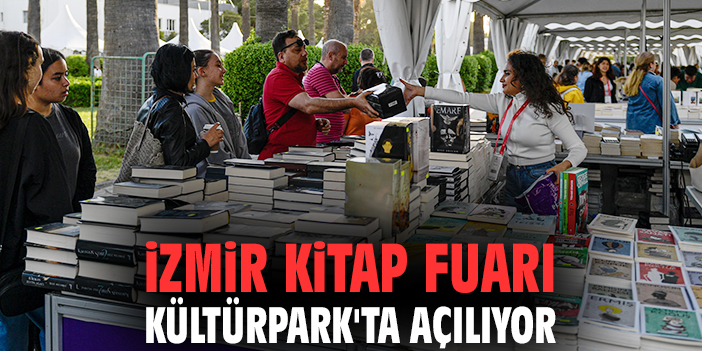 İzmir Kitap Fuarı Kültürpark'ta açılıyor