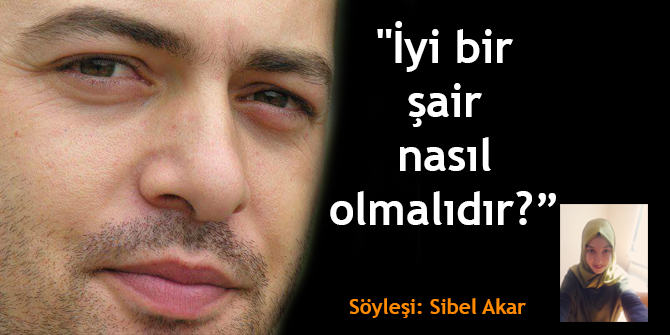 "İyi bir şair nasıl olmalıdır?"