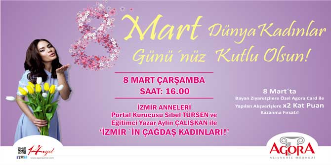 “İzmir Anneleri” 8 Mart'ta Agora'da