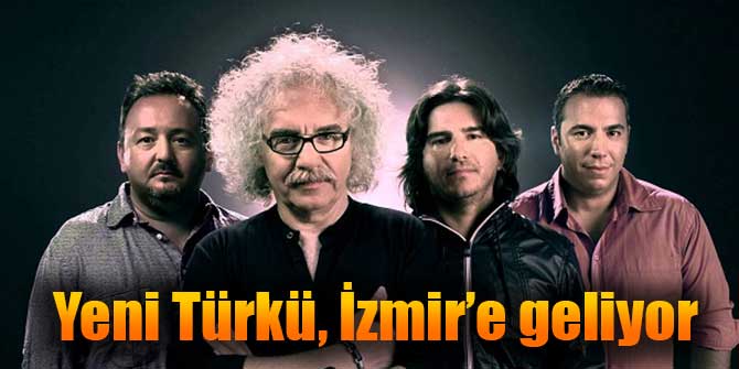 Yeni Türkü, İzmir'e geliyor