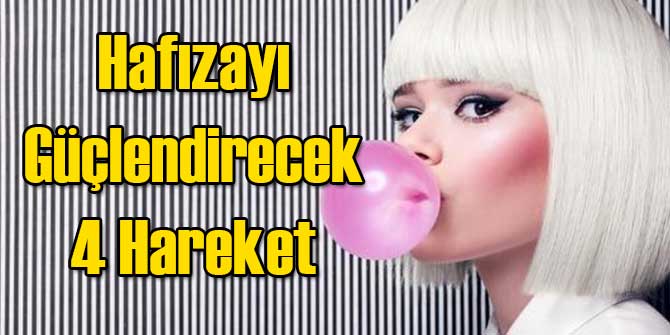 Hafızayı Güçlendirecek 4 Hareket