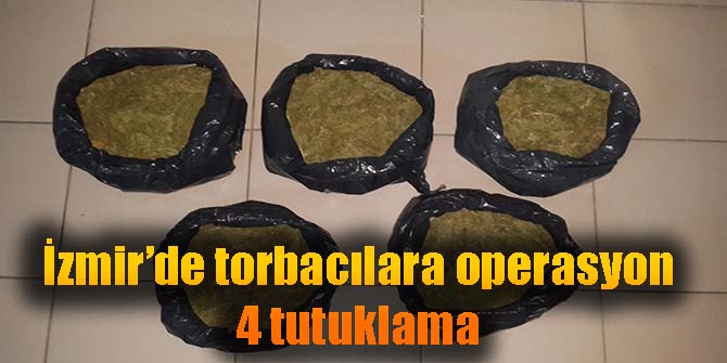 İzmir'de torbacılara operasyon: 4 tutuklama
