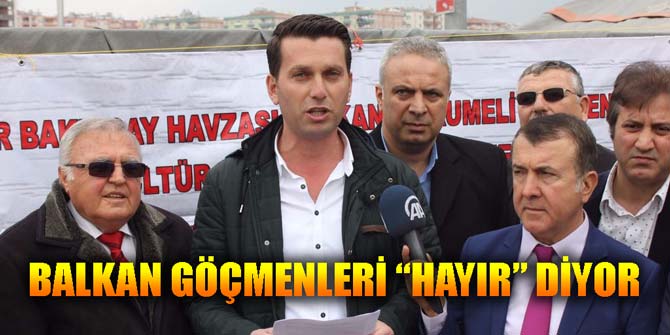 Balkan Göçmenleri "Hayır" diyor