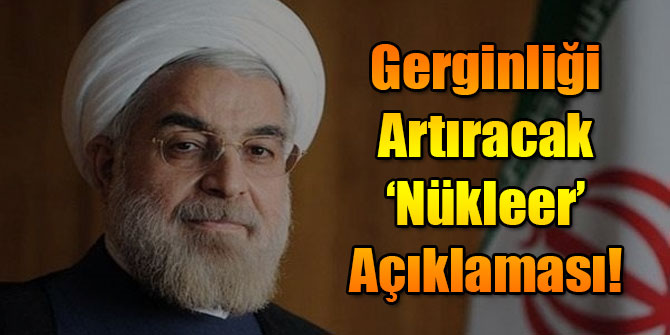 Gerginliği Artıracak Nükleer Açıklaması