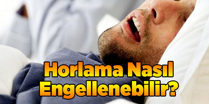 Horlama Nasıl Engellenebilir?