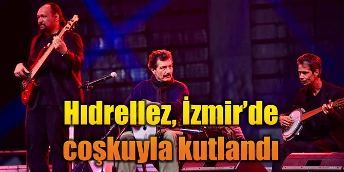 Hıdrellez, İzmir'de coşkuyla kutlandı
