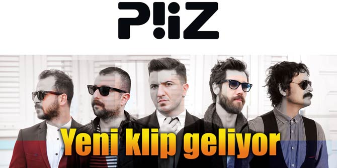 PİİZ'DEN YENİ KLİP GELİYOR