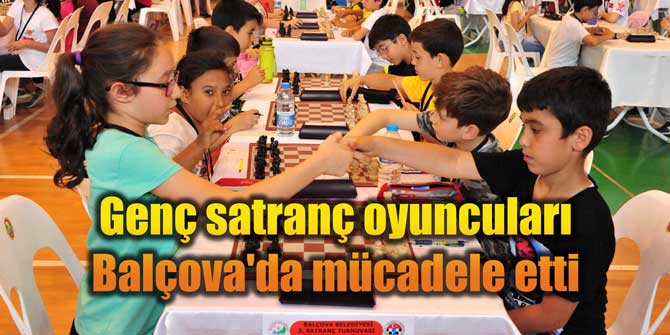 Genç satranç oyuncuları Balçova'da mücadele etti