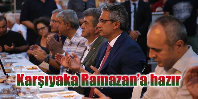 Karşıyaka Ramazan’a hazır