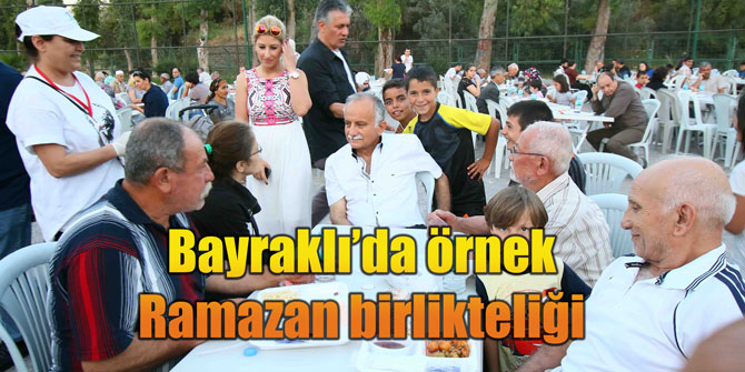 Bayraklı’da örnek Ramazan birlikteliği