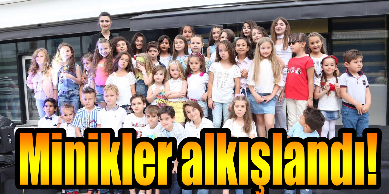 Minikler alkışlandı!