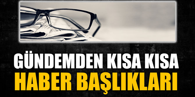 21 Haziran 2017 Türkiye gündemi