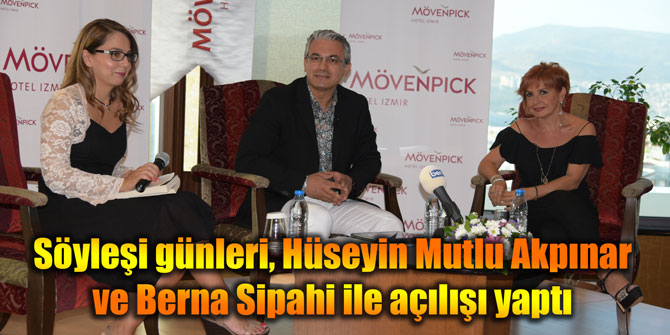 Söyleşi günleri, Hüseyin Mutlu Akpınar ve Berna Sipahi ile açılışı yaptı
