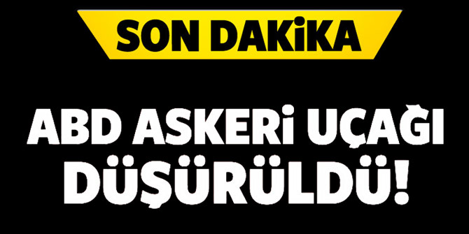 Flaş... Taliban, ABD askeri uçağını düşürdü
