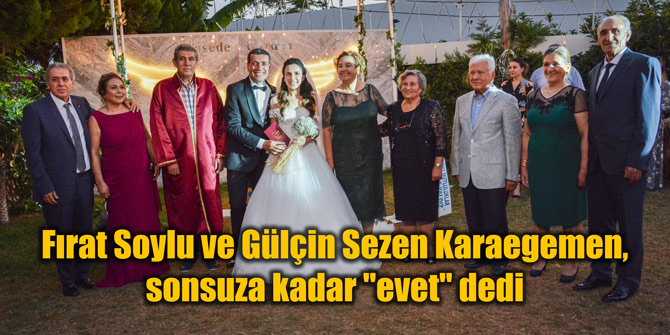 Fırat Soylu ve Gülçin Sezen Karaegemen, sonsuza kadar "evet" dedi