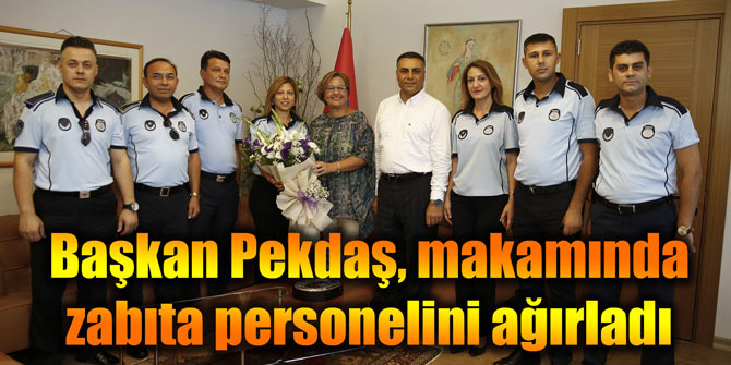 Başkan Pekdaş, makamında zabıta personelini ağırladı