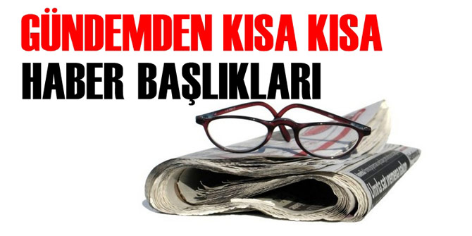 7 Ağustos 2017 Türkiye gündemi