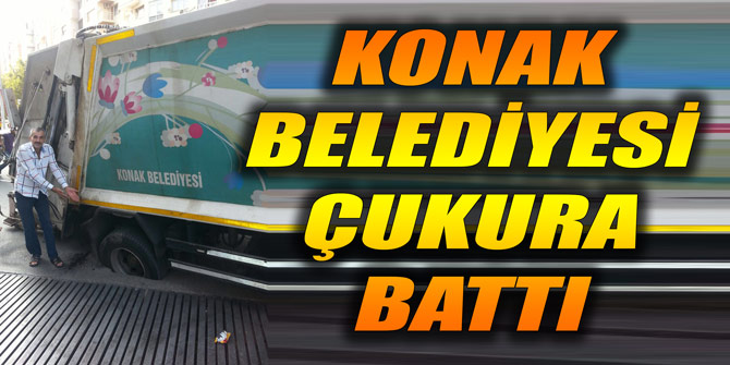 Konak Belediyesi çukura battı!