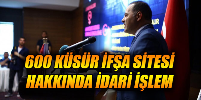600 küsür ifşa sitesi hakkında idari işlem