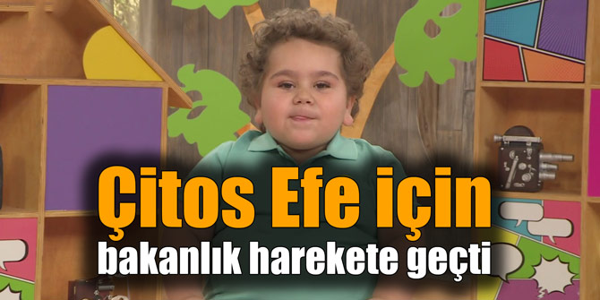 Çitos Efe için bakanlık harekete geçti