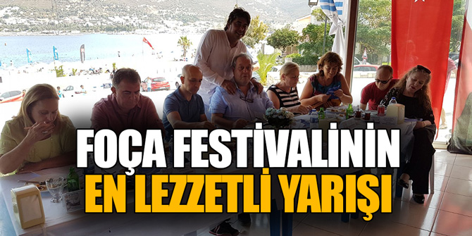 FOÇA FESTİVALİNİN EN LEZZETLİ YARIŞI
