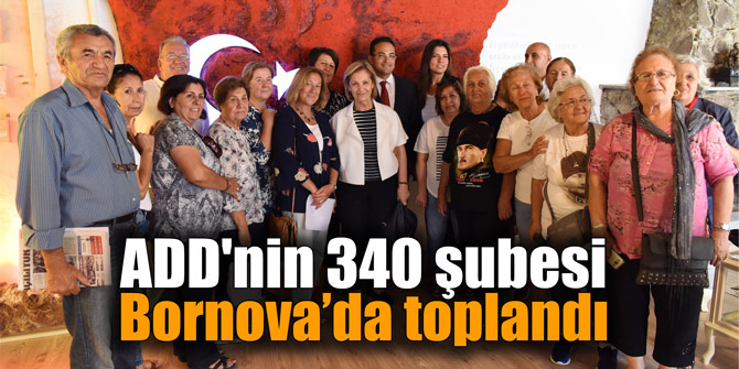 ADD'nin 340 şubesi Bornova’da toplandı