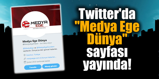 Twitter'da "Medya Ege Dünya" sayfası yayında!