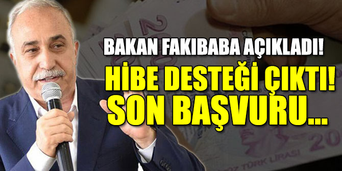 Bakan Fakıbaba açıkladı!