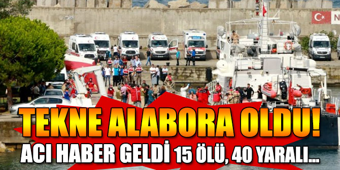 Tekne alabora oldu acı haber geldi: 15 ölü, 40 yaralı