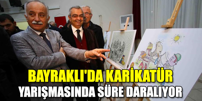 Bayraklı'da karikatür yarışmasında süre daralıyor