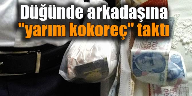 Düğünde arkadaşına "yarım kokoreç" taktı