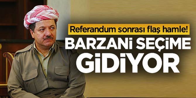 Referandum sonrası kritik karar... Barzani seçime gidiyor