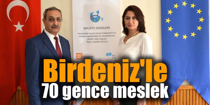 Birdeniz'le 70 gence meslek