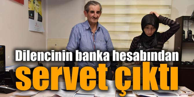 Dilencinin banka hesabından servet çıktı